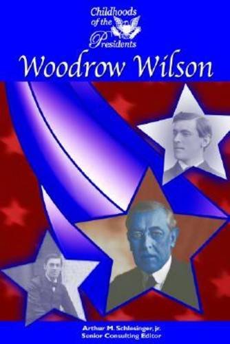 Stock image for Woodrow Wilson (Childhoods of the Presidents) for sale by Ergodebooks