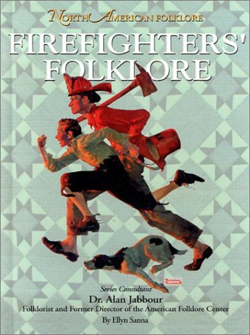 Stock image for Firefighters' Folklore (North American Folklore (Hardcover)) for sale by Basement Seller 101