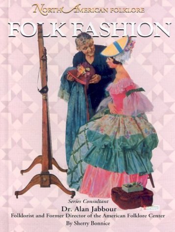 Folk Fashion (North American Folklore) (9781590843383) by Bonnice, Sherry