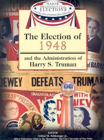 Stock image for The Election of 1948 and the Administration of Harry S. Truman for sale by Better World Books: West