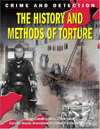 9781590843765: History and Methods of Torture (Crime and Detection)
