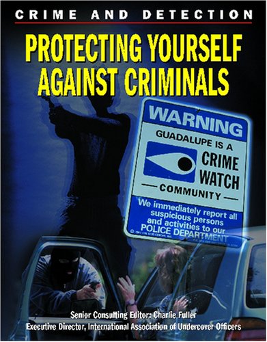 Beispielbild fr Protecting Yourself Against Criminals zum Verkauf von Better World Books