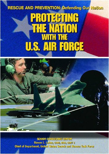 Beispielbild fr Protecting the Nation with the U.S. Air Force (Rescue and Prevention) zum Verkauf von WorldofBooks