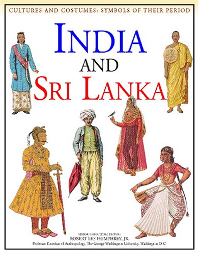 Stock image for India and Sri Lanka (Cultures and Costumes: Symbols of Their Period) for sale by Ergodebooks