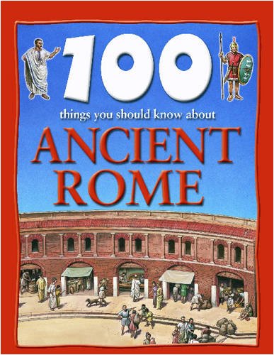 Beispielbild fr 100 Things You Should Know about Ancient Rome zum Verkauf von Better World Books: West