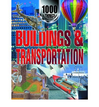 Stock image for 1000 Things You Should Know about Buildings and Transportation for sale by Better World Books
