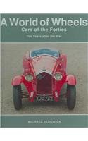 Imagen de archivo de Cars of the Forties (A World of Wheels Series) a la venta por ThriftBooks-Dallas