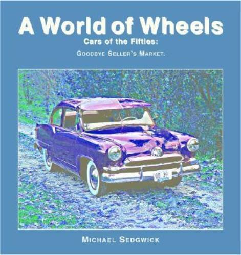 Beispielbild fr Cars of the Fifties : Goodbye Seller's Market zum Verkauf von Better World Books