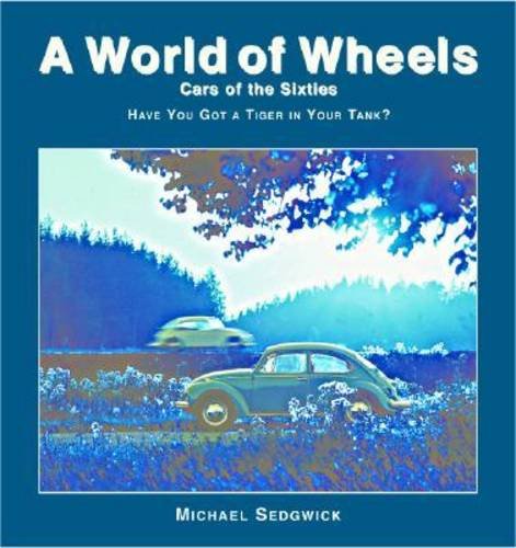 9781590844878: Cars of the Sixties (World of Wheels)