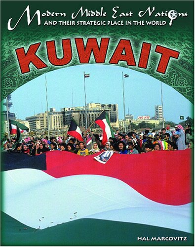 9781590845103: Kuwait (Modern Middle East Nations & Their Strategic Place in the World S.)