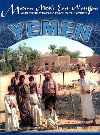 Stock image for Yemen (Modern Middle East Nations and Their Strategic Place in the World) for sale by Ezekial Books, LLC