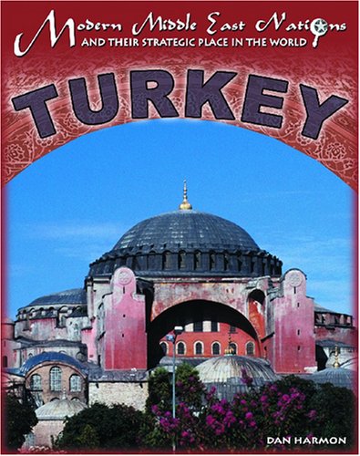 Stock image for Turkey (Modern Middle East Nations and Their Strategic Place in the World) for sale by HPB-Red