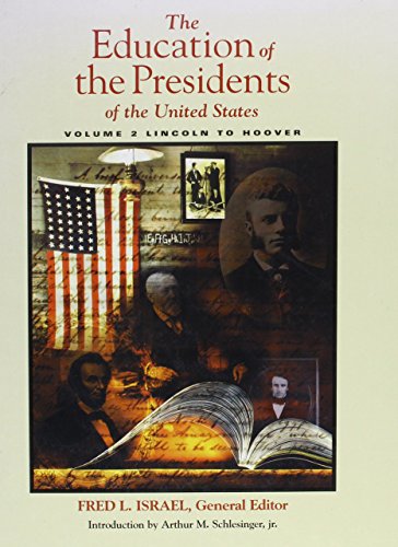 Stock image for The Education of the Presidents of the United States: Lincoln to Hoover, Vol. 2 for sale by The Book Cellar, LLC