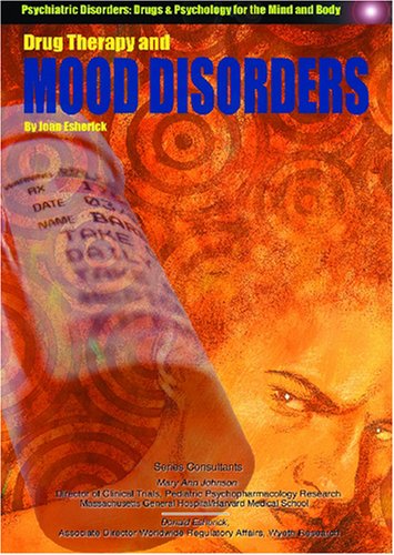 Stock image for Drug Therapy and Mood Disorders (Encyclopedia of Psychiatric Drugs and Their Disorders) for sale by Ergodebooks