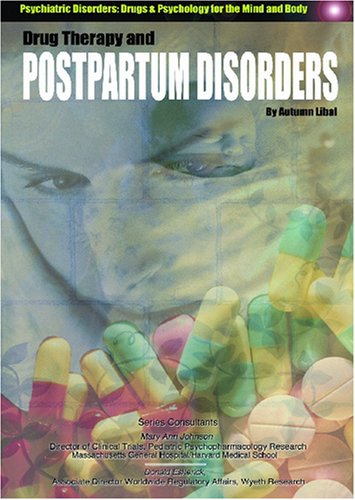 Beispielbild fr Drug Therapy and Postpartum Disorders (Psychiatric Disorders: Drugs & Psychology for the Mind and Body) zum Verkauf von Ergodebooks