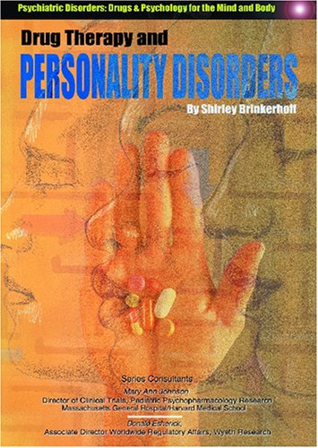 Stock image for Drug Therapy and Personality Disorders (Psychiatric Disorders: Drugs & Psychology for the Mind and Body) for sale by SecondSale