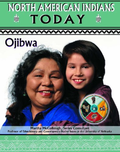 Imagen de archivo de Ojibwa (North American Indians Today) a la venta por Blue Vase Books