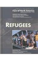 Stock image for Refugees (Changing Face of North America) for sale by More Than Words
