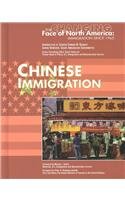 9781590846940: Chinese Immigration (Changing Face of North America)