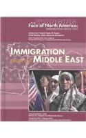 Stock image for Immigration from the Middle East (Changing Face of North America) for sale by The Book Spot