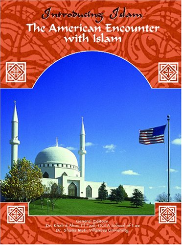 Stock image for The American Encounter with Islam (Introducing Islam) for sale by Booksavers of MD