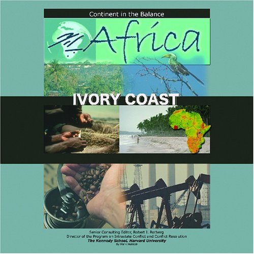 9781590848081: Ivory Coast (Africa: Continent in the Balance S.)