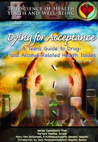 Stock image for Dying for Acceptance : A Teen's Guide to Drug- and Alcohol-Related Health Issues for sale by Better World Books