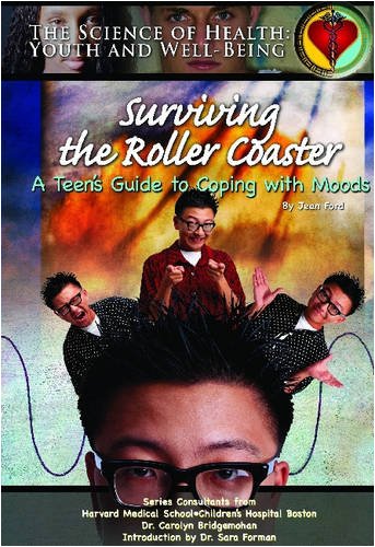 Stock image for Surviving The Roller Coaster: A Teen's Guide To Coping With Moods (Science of Health Youth and Well Being) for sale by Library House Internet Sales