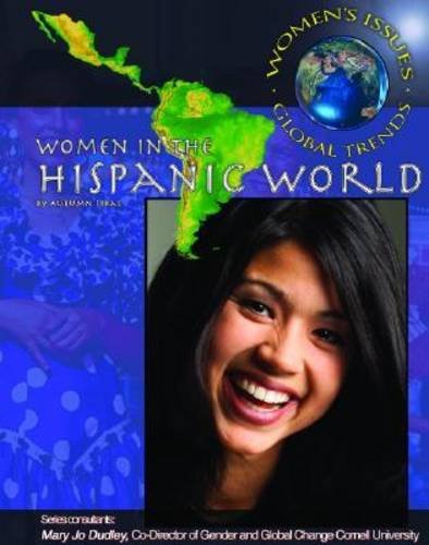 9781590848586: Women in the Hispanic World (Women's Issues, Global Trends) (Women's Issues, Global Trends S.)