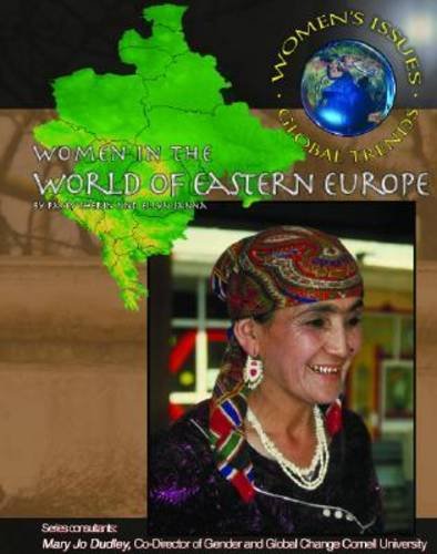 Women In The Eastern European World (WOMEN'S ISSUES, GLOBAL TRENDS) (9781590848647) by Libal, Autumn