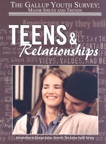 Beispielbild fr Teens & Relationships (Gallup Youth Survey) zum Verkauf von Ergodebooks