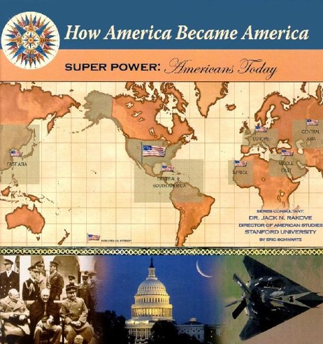 Super Power: Americans Today (How America Became America) (9781590849125) by Schwartz, Eric
