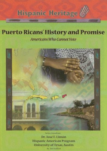 9781590849279: Puerto Ricans' History and Promise: Americans Who Cannot Vote (Hispanic Heritage)