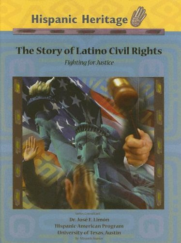 9781590849347: Story of Latino Civil Rights: Fighting for Justice (Hispanic Heritage)