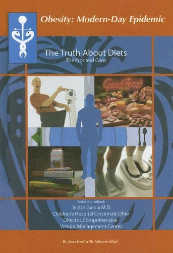 Beispielbild fr The Truth About Diets: The Pros and Cons (Obesity Modern Day Epidemic) zum Verkauf von The Book Cellar, LLC