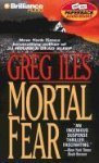Mortal Fear (Nova Audio Books) (9781590861295) by Iles, Greg