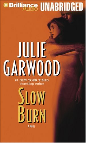 Slow Burn (Buchanan-Renard-MacKenna) (9781590862513) by Garwood, Julie