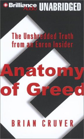Beispielbild fr Anatomy of Greed: The Unshredded Truth from an Enron Insider zum Verkauf von Ebooksweb