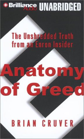 Imagen de archivo de Anatomy of Greed: The Unshredded Truth from an Enron Insider a la venta por Ebooksweb