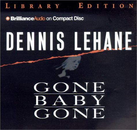 Gone, Baby, Gone (Patrick Kenzie/Angela Gennaro) (9781590864609) by Lehane, Dennis