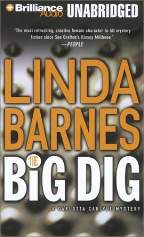 The Big Dig (Carlotta Carlyle) (9781590865040) by Barnes, Linda