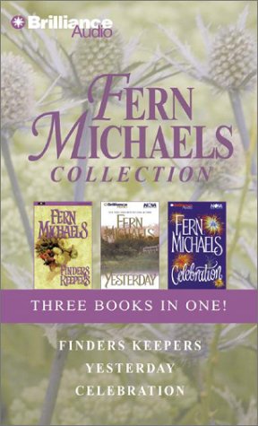 Fern Michaels Collection 1: Finders Keepers, Yesterday, Celebration (9781590865361) by Michaels, Fern