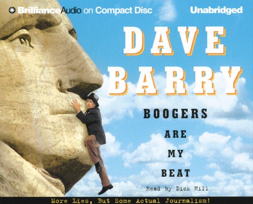 

Boogers Are My Beat: More Lies, But Some Actual Journalism from Dave Barry