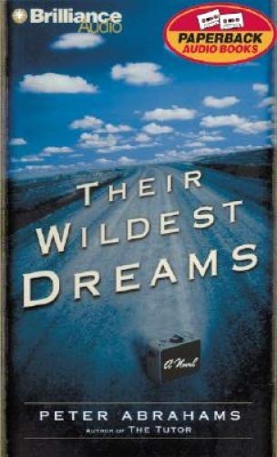 Stock image for Their Wildest Dreams (Abrahams, Peter) for sale by Bookmans