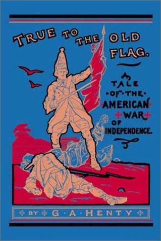 Imagen de archivo de True to the Old Flag a la venta por HPB Inc.