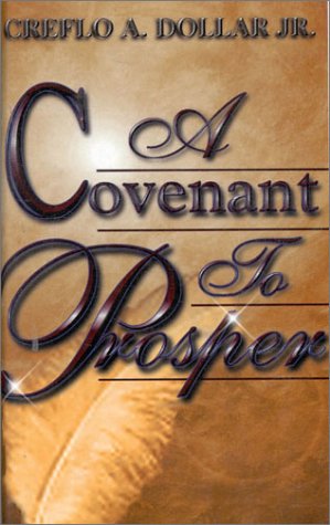 A Covenant to Prosper with Video (9781590891223) by Creflo A. Dollar