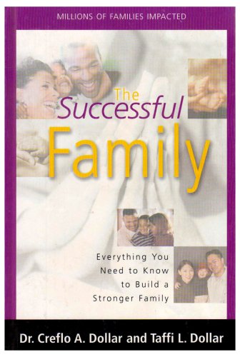 Imagen de archivo de The Successful Family: Everything You Need to Know to Build a Stronger Family a la venta por Gulf Coast Books