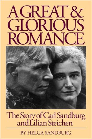 Imagen de archivo de A Great and Glorious Romance: The Story of Carl Sandburg and Lilian Steichen a la venta por St Vincent de Paul of Lane County