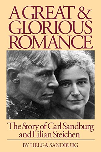 Stock image for A Great and Glorious Romance: The Story of Carl Sandburg and Lilian Steichen for sale by St Vincent de Paul of Lane County
