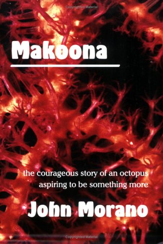 Stock image for Makoona: An Eco-Adventure (Morano Eco-Adventure Series, Book Two) for sale by D&D Galleries - ABAA